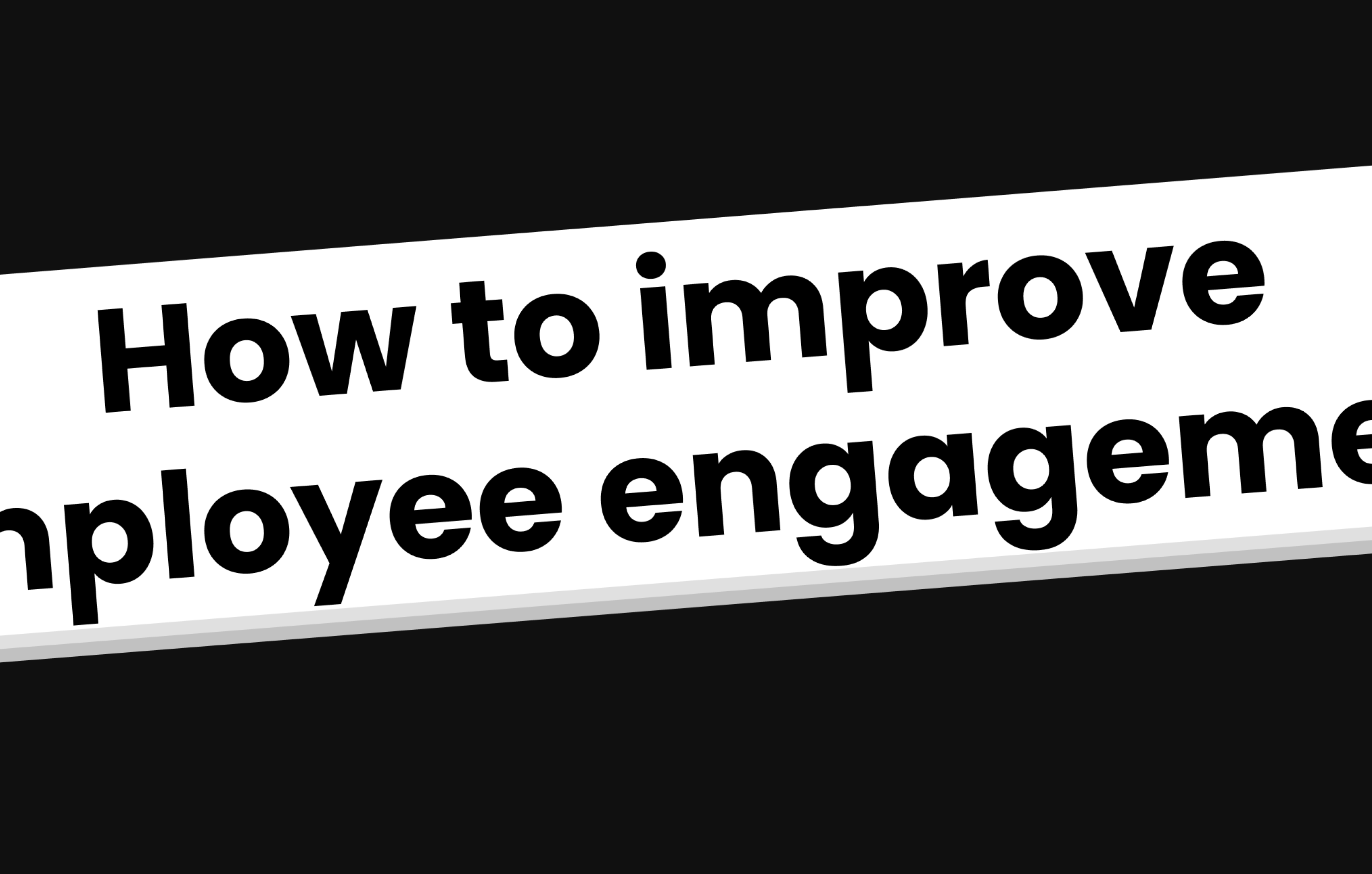 How to improve employee engagement